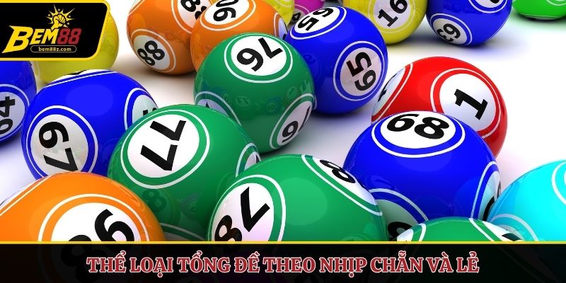 Thể loại tổng đề theo nhịp chẵn và lẻ